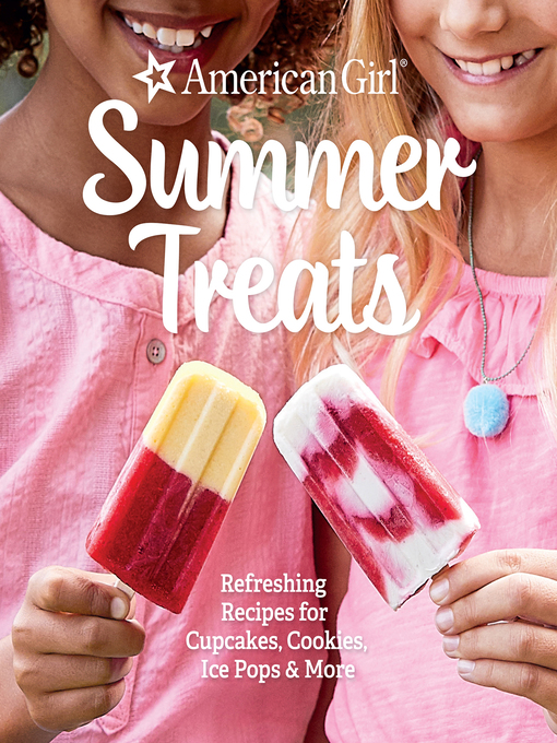Title details for Summer Treats by American Girl - Available